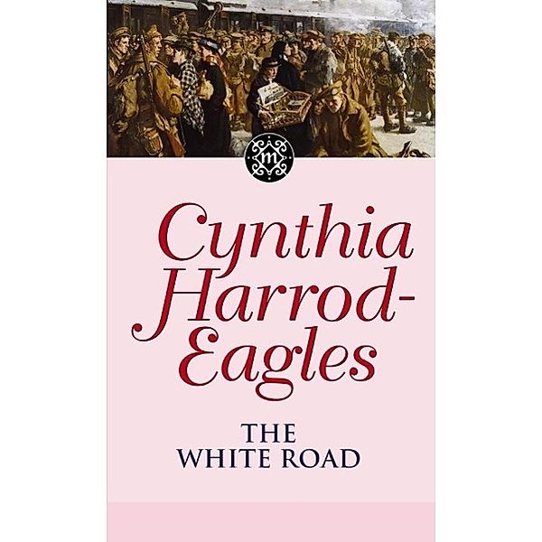 The White Road / Morland Dynasty Bd.28, Cynthia Harrod-eagles