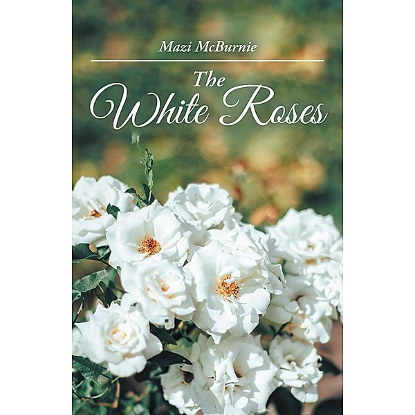 The White Roses, Mazi Mcburnie