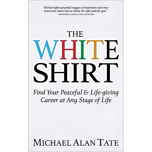 The White Shirt, Michael Alan Tate