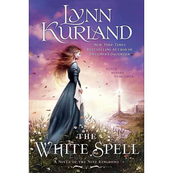 The White Spell / A Novel of the Nine Kingdoms Bd.10, Lynn Kurland