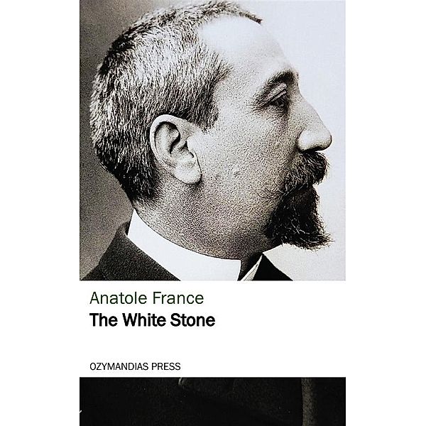 The White Stone, Anatole France