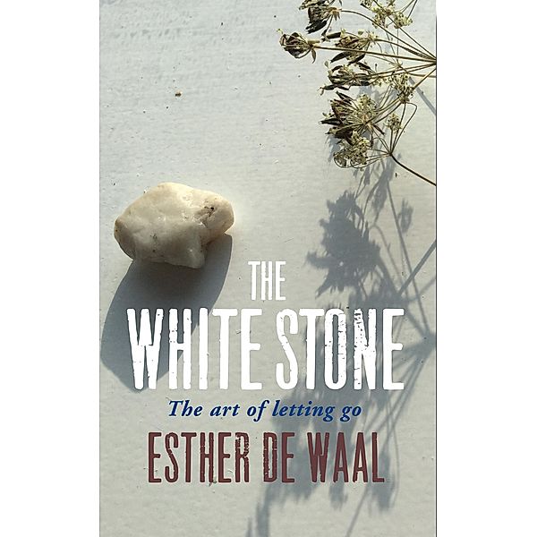 The White Stone, Esther de Waal