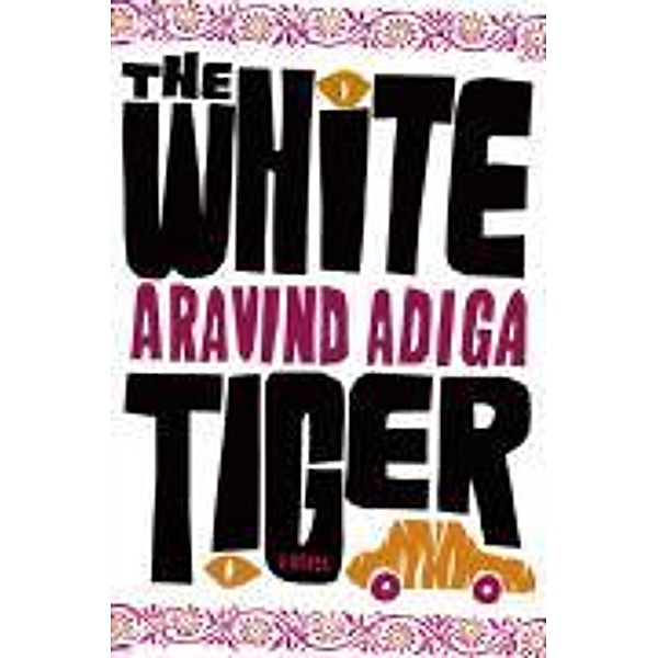 The White Tiger, Aravind Adiga