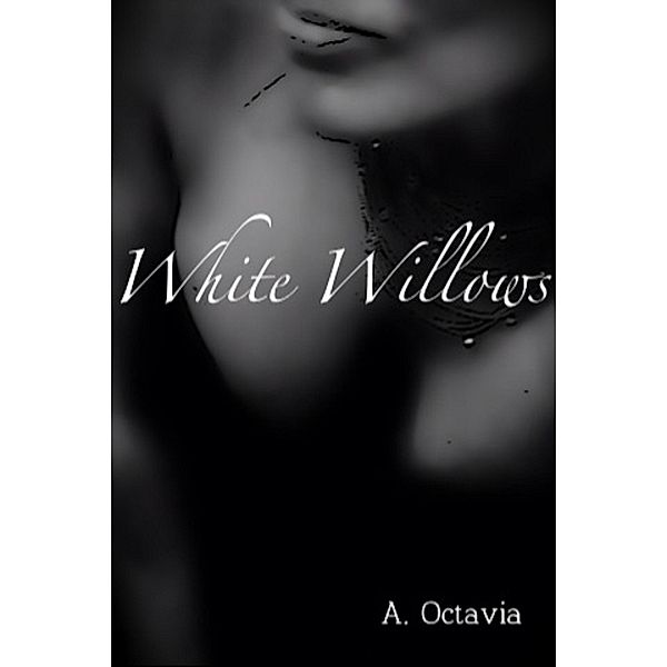 The White Willows, A. Octavia