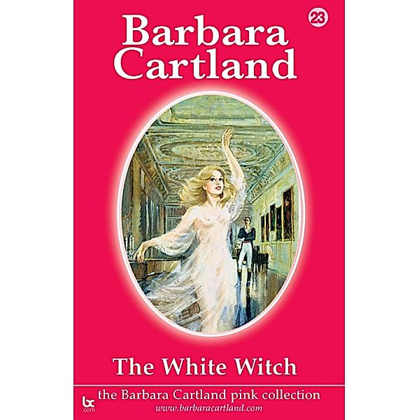 The White Witch / The Pink Collection Bd.23, Barbara Cartland