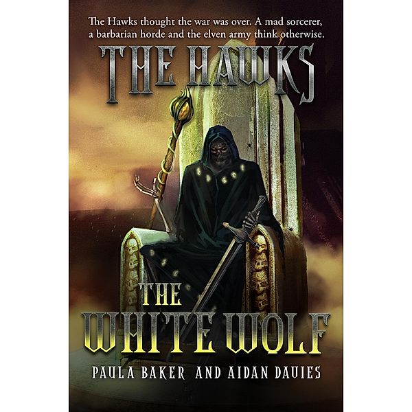 The White Wolf (The Hawks, #3) / The Hawks, Paula Baker, Aidan Davies