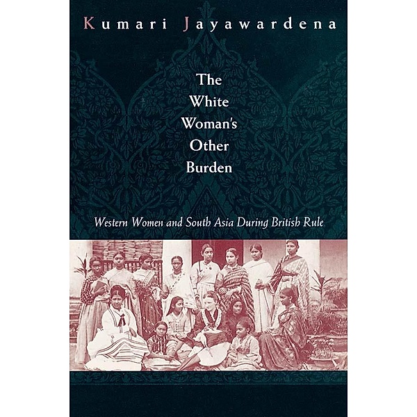 The White Woman's Other Burden, Kumari Jayawardena
