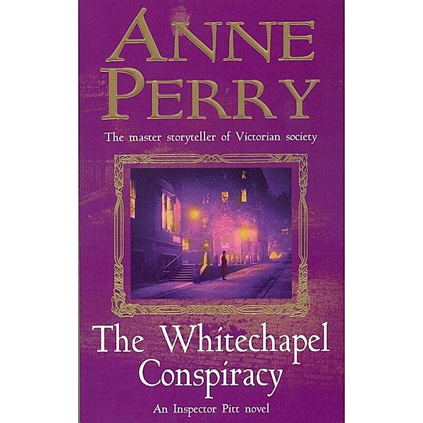The Whitechapel Conspiracy (Thomas Pitt Mystery, Book 21) / Thomas Pitt Mystery Bd.21, Anne Perry