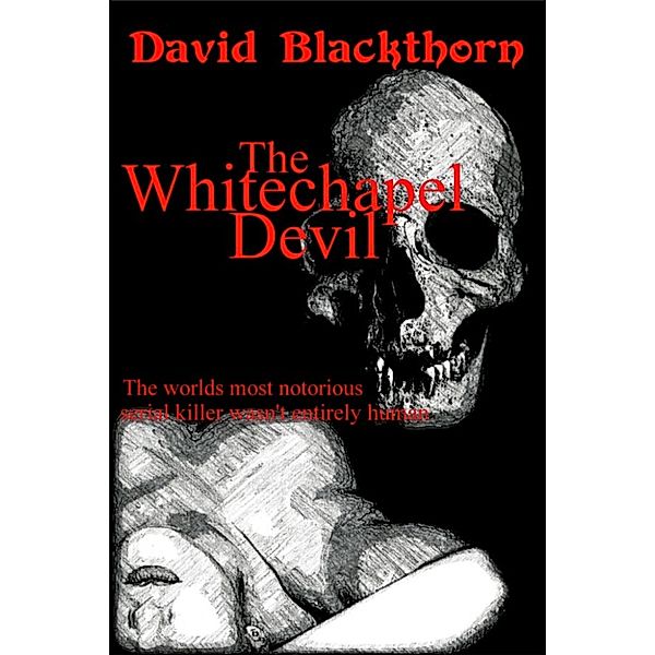The Whitechapel Devil, David Blackthorn