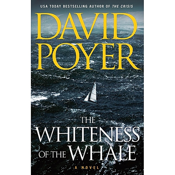 The Whiteness of the Whale, David Poyer