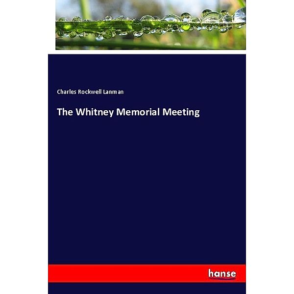 The Whitney Memorial Meeting, Charles Rockwell Lanman