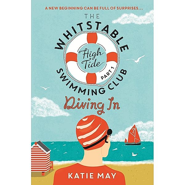 The Whitstable High Tide Swimming Club: Part One: Diving In, Katie May