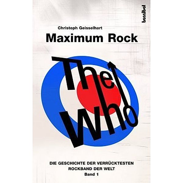 The Who - Maximum Rock, Christoph Geisselhart