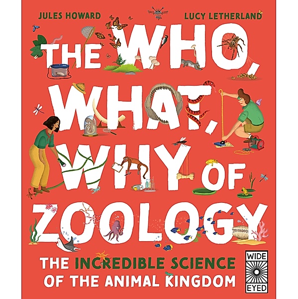 The Who, What, Why of Zoology, Jules Howard