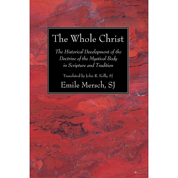 The Whole Christ, Emile Sj Mersch