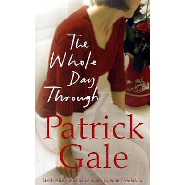 The Whole Day Through, Patrick Gale