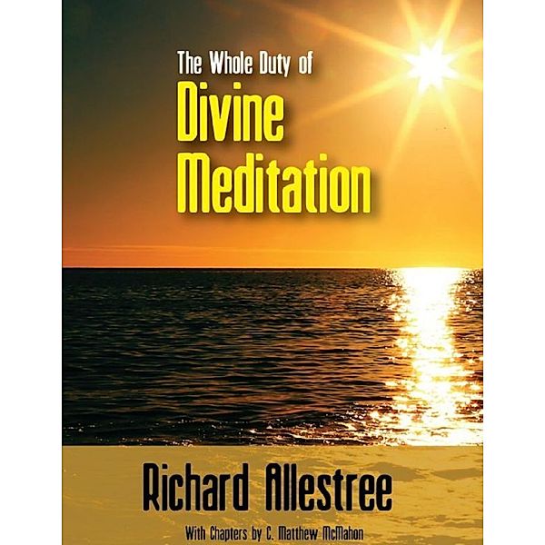 The Whole Duty of Divine Meditation, C. Matthew McMahon, Richard Allestree