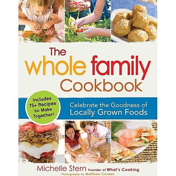 The Whole Family Cookbook, Michelle Stern