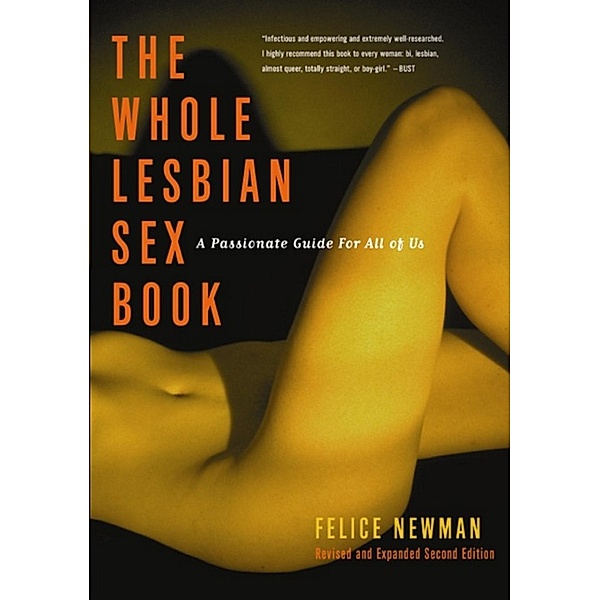 The Whole Lesbian Sex Book, Felice Newman
