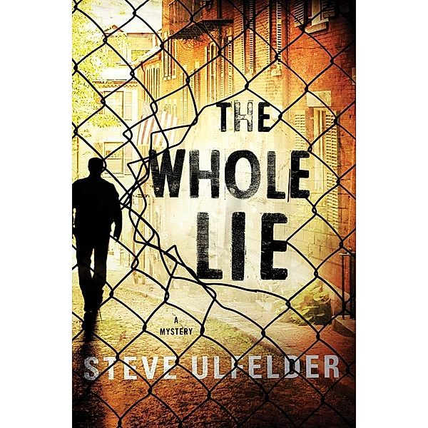 The Whole Lie / A Conway Sax Mystery Bd.2, Steve Ulfelder