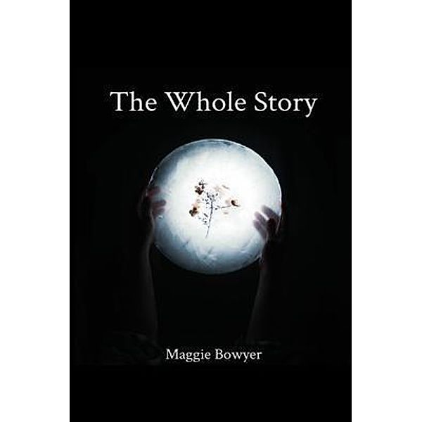 The Whole Story, Maggie Bowyer