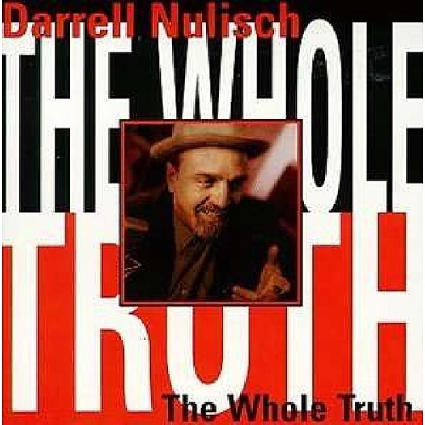 The Whole Truth, Darrell Nulisch