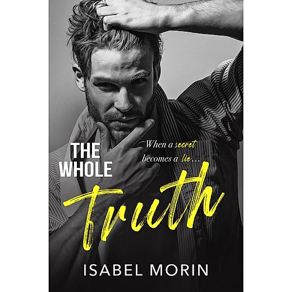 The Whole Truth (Senior Year, #2) / Senior Year, Isabel Morin