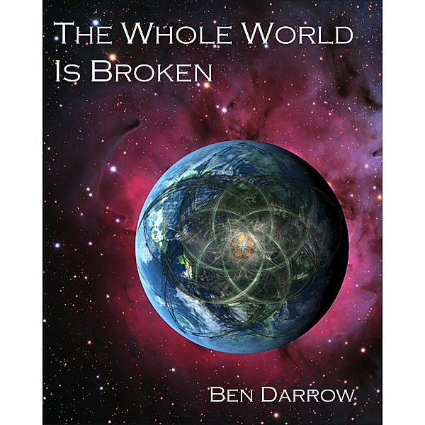 The Whole World Is Broken, Ben Darrow