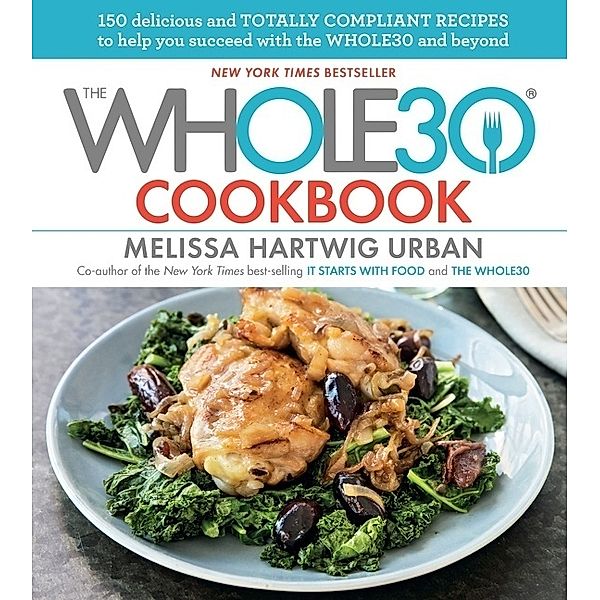 The Whole30 Cookbook, Melissa Hartwig