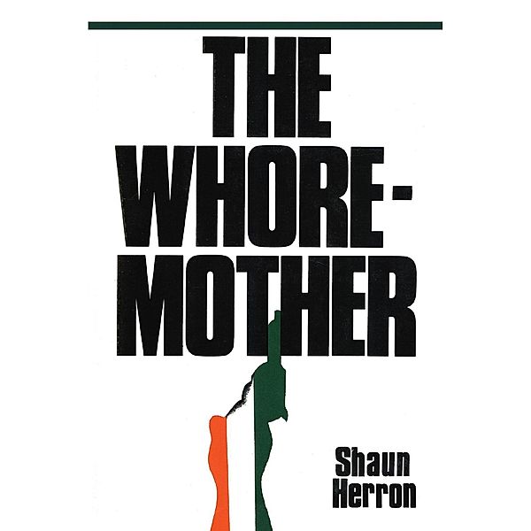 The Whore-Mother, Shaun Herron