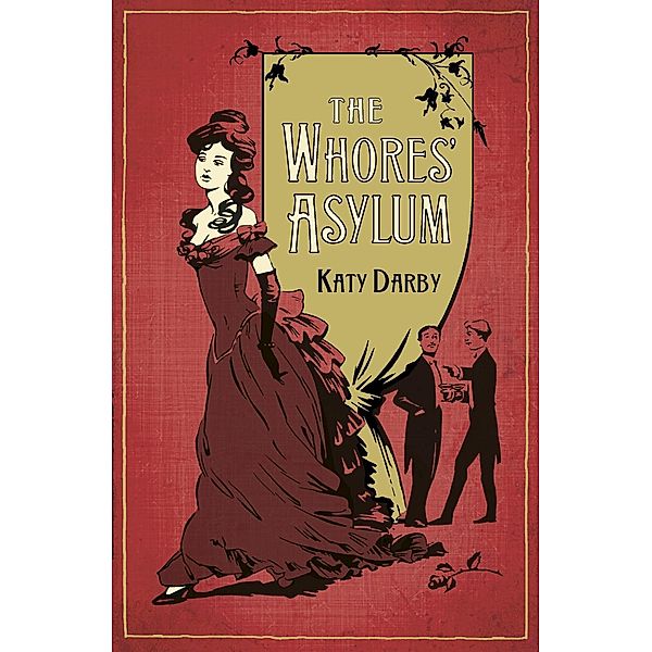 The Whores' Asylum, Katy Darby