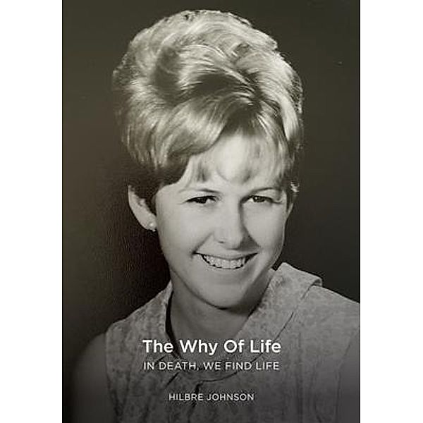 The Why of Life, Hilbre Johnson