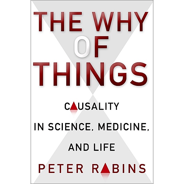 The Why of Things, Peter Rabins