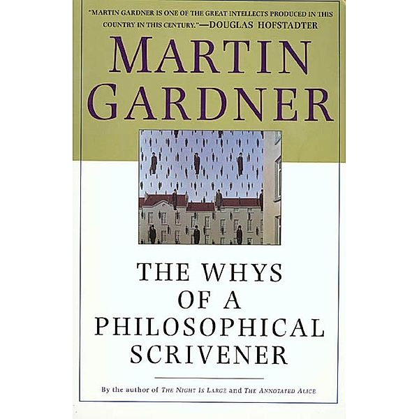 The Whys of a Philosophical Scrivener, Martin Gardner