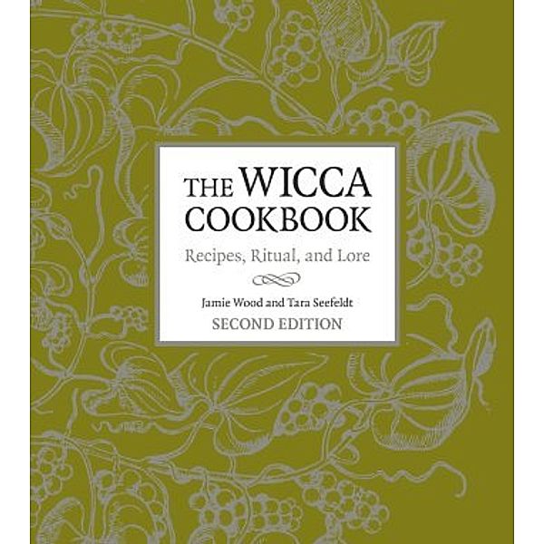 The Wicca Cookbook, Jamie Wood, Tara Seefeldt
