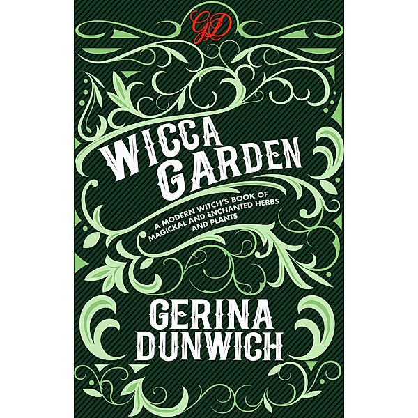 The Wicca Garden, Gerina Dunwich