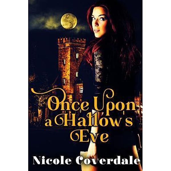 The Wiccan Way: 2 Once Upon a Hallow's Eve, Nicole Coverdale