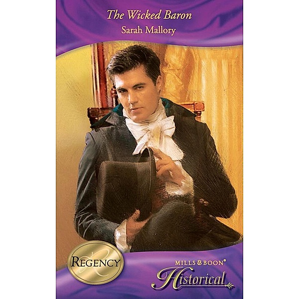 The Wicked Baron (Mills & Boon Historical), Sarah Mallory