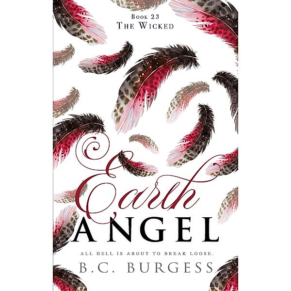 The Wicked (Earth Angel, #23) / Earth Angel, B. C. Burgess