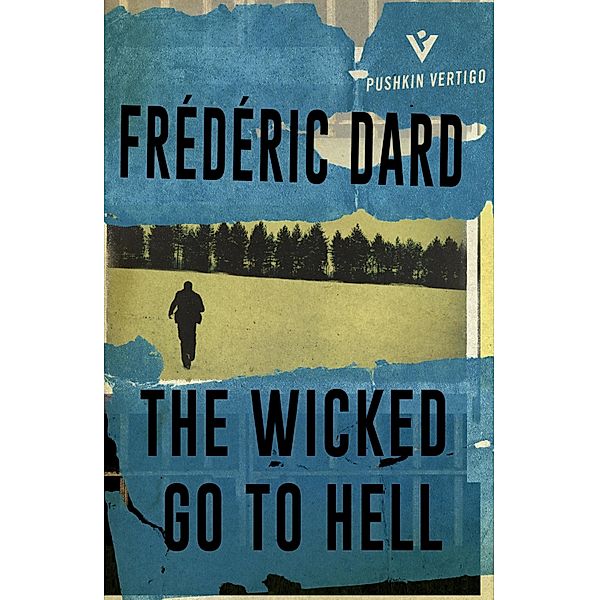 The Wicked Go to Hell, Frédéric Dard