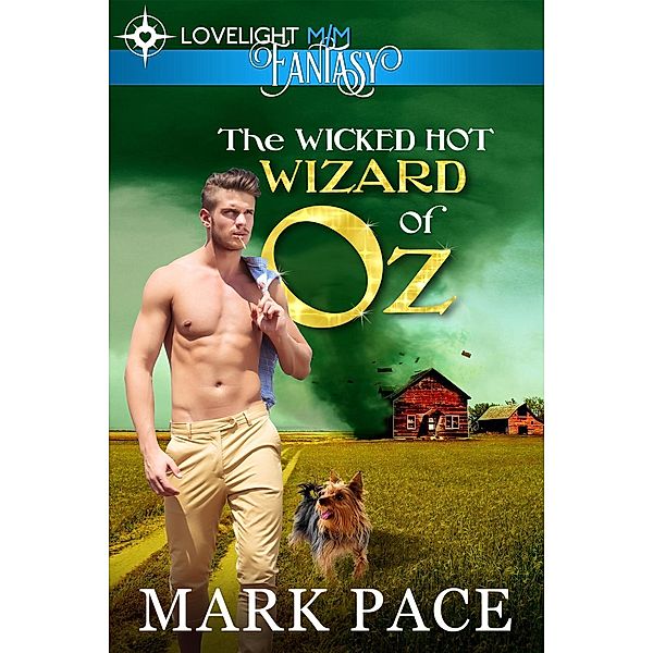 The Wicked Hot Wizard of Oz, Mark Pace, Matthew W. Grant