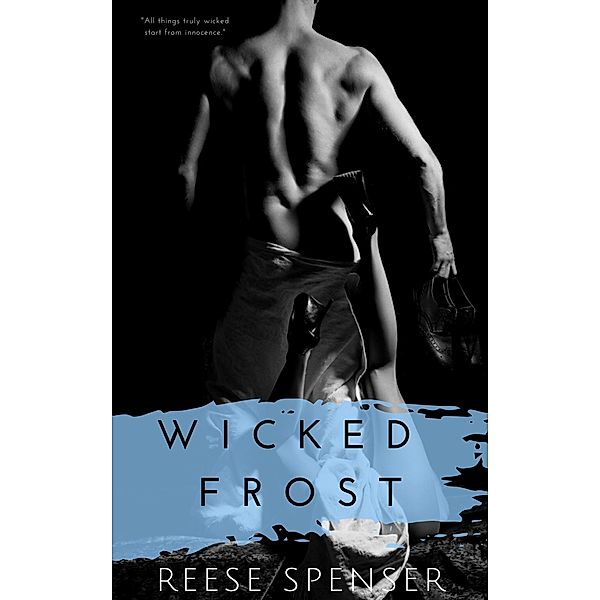 The Wicked Ones: Wicked Frost (The Wicked Ones, #5), Reese Spenser