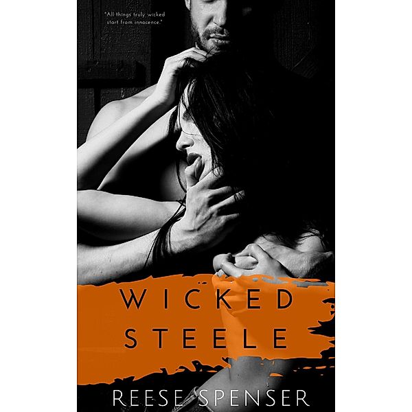 The Wicked Ones: Wicked Steele (The Wicked Ones, #7), Reese Spenser