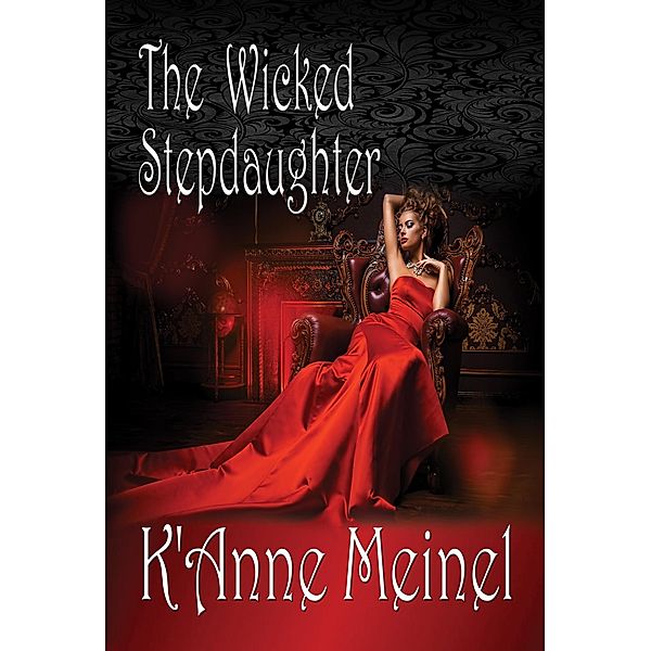 The Wicked Stepdaughter, K'Anne Meinel