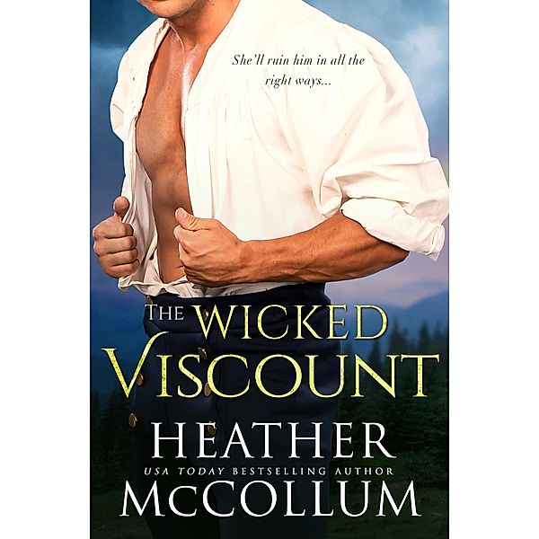 The Wicked Viscount / The Campbells Bd.3, Heather McCollum