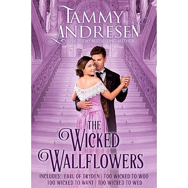 The Wicked Wallflowers (Chronicles of a Bluestocking) / Chronicles of a Bluestocking, Tammy Andresen