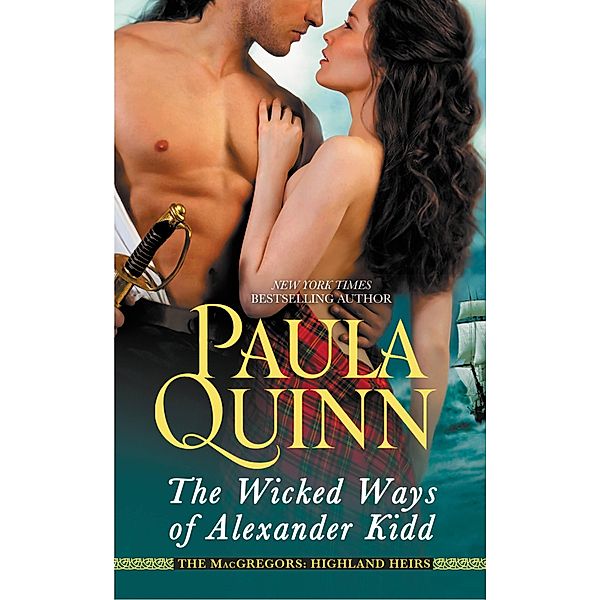 The Wicked Ways of Alexander Kidd / Highland Heirs Bd.3, Paula Quinn