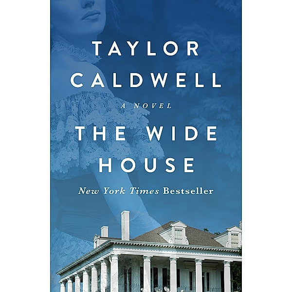 The Wide House, Taylor Caldwell