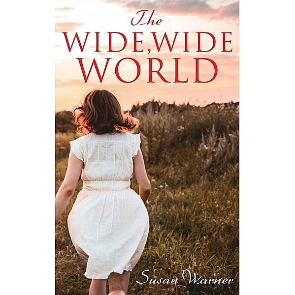 The Wide, Wide World, Susan Warner