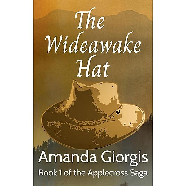 The Wideawake Hat (The Applecross Saga, #1) / The Applecross Saga, Amanda Giorgis